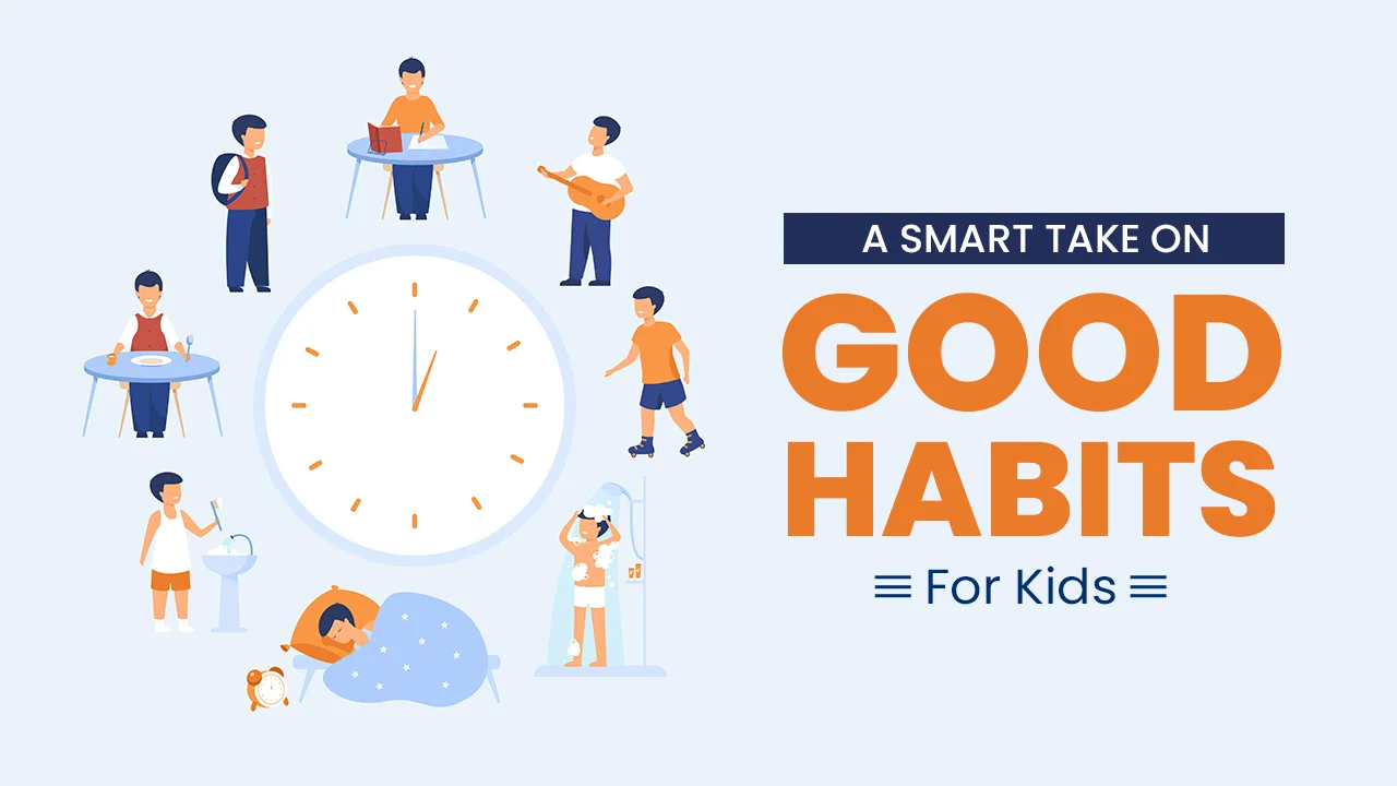 A Smart Take On Good Habits For Kids