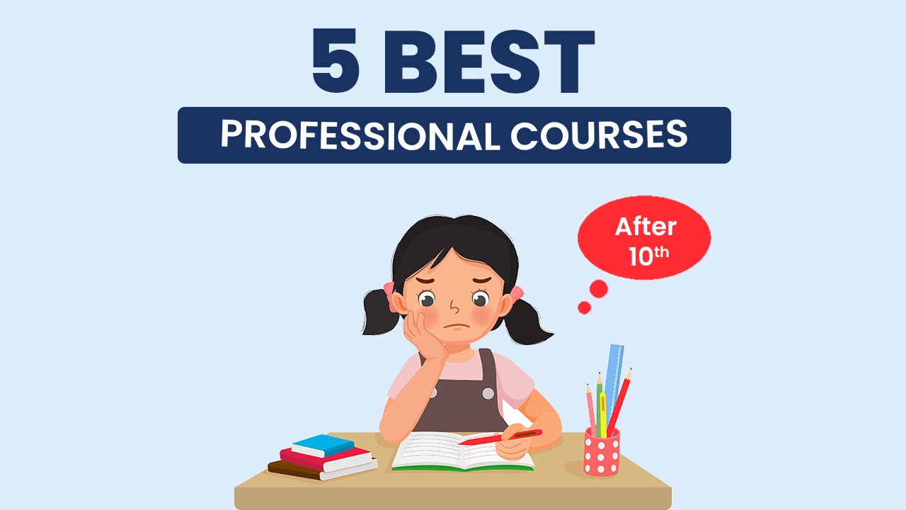 5 Best Professional courses after 10th