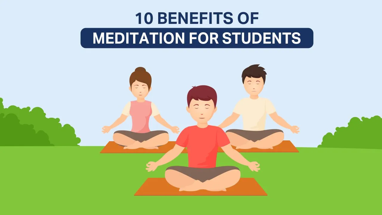 10 Benefits Of Meditation For Students