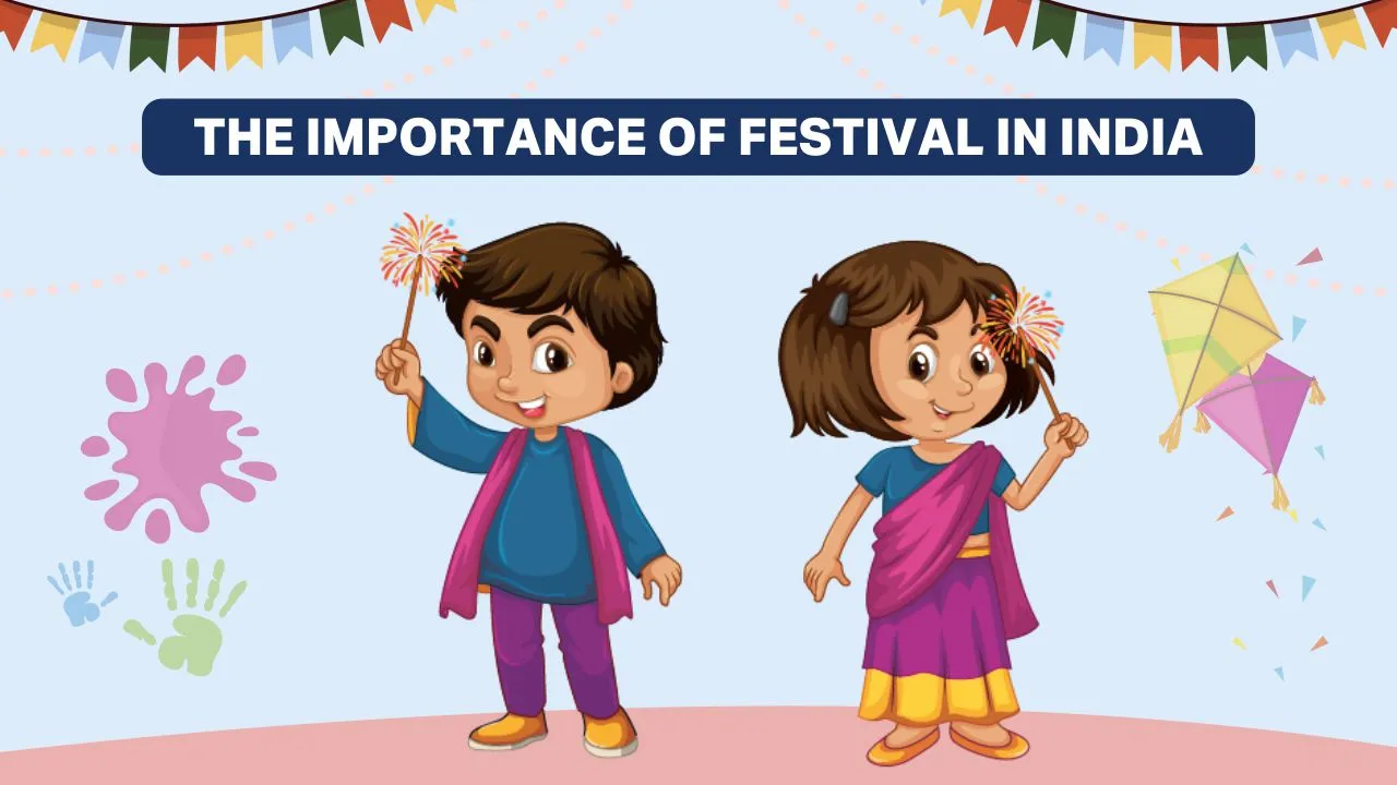The Importance Of Festival In India