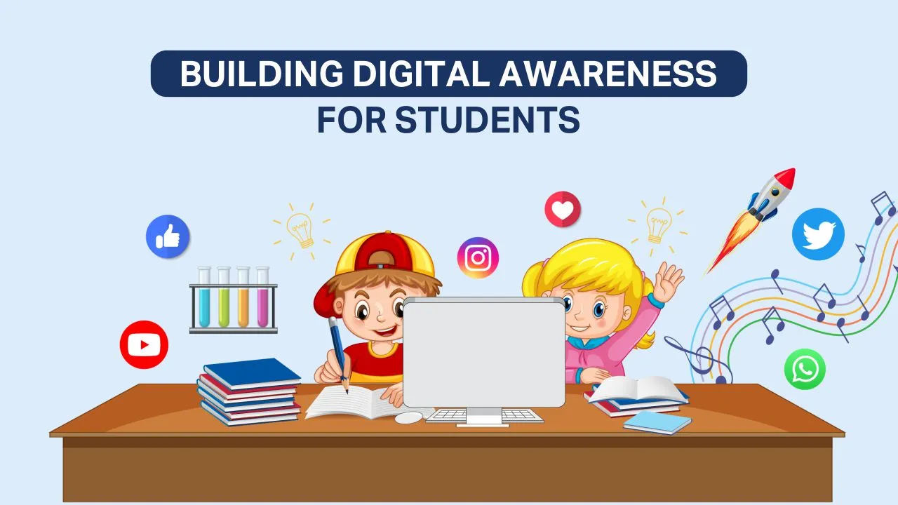 Building Digital Awareness for Students