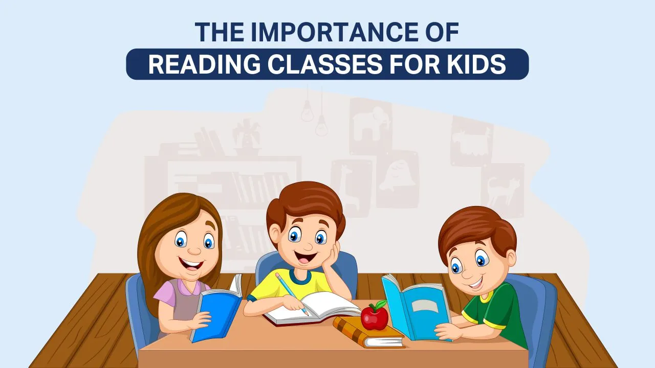 The Importance of Reading Classes for Kids