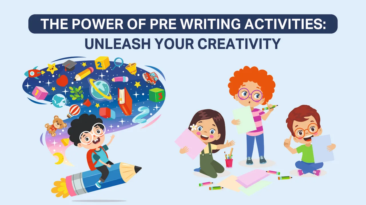 The Power of pre writing activities: Unleash Your Creativity