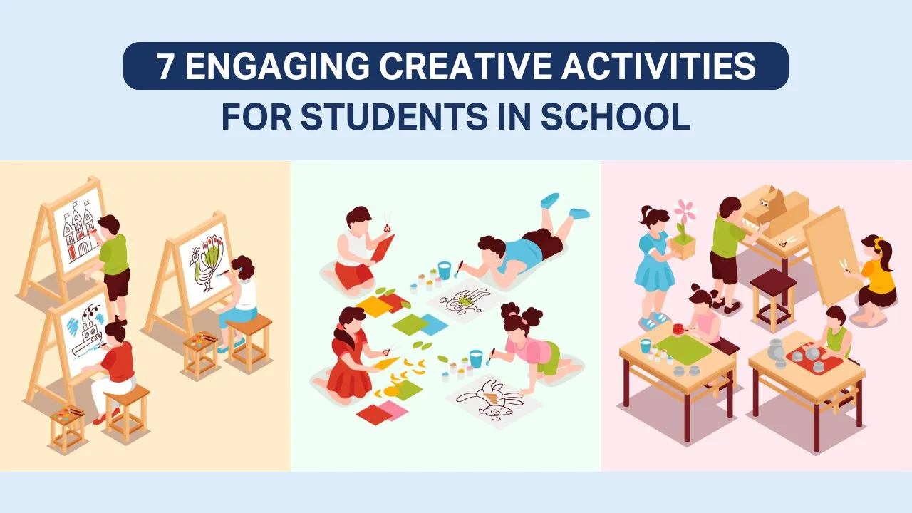 7 Engaging Creative Activities For Students In School